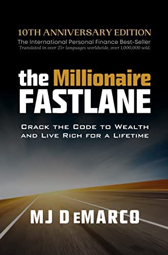 The Millionaire Fastlane: Crack the Code to Wealth and Live Rich for a Lifetime cover